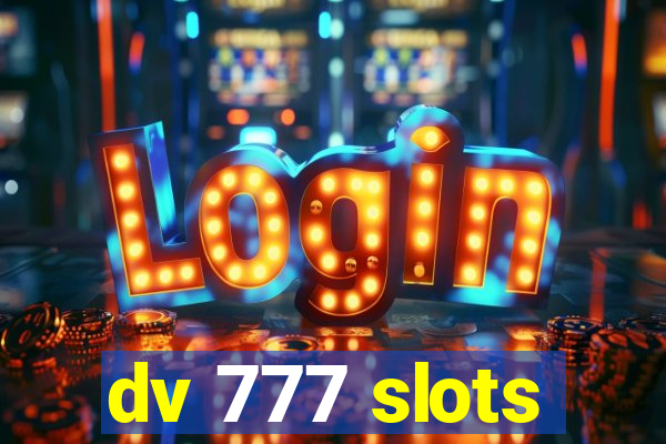 dv 777 slots